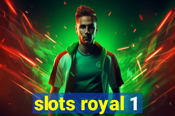 slots royal 1